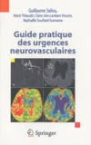 Guillaume Saliou - Guide pratique des urgences neurovasculaires.