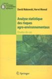 David Makowski et Hervé Monod - Analyse statistique des risques agro-environnementaux - Etudes de cas.