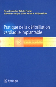 Philippe Ritter et Sylvain Reuter - Pratique de la défibrillation cardiaque implantable.