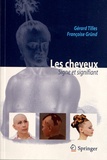 Gérard Tilles et Françoise Gründ - Les cheveux - Signe et signifiant.