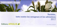  Arvalis - Institut du végétal - Dépliant sorgho - Variétés, lutte contre les ravageurs et les adventices.