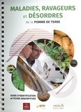  Arvalis - Institut du végétal - Maladies, ravageurs et désordres de la pomme de terre - Guide d'identification et fiches descriptives.