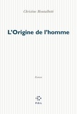 Christine Montalbetti - L'origine de l'homme.