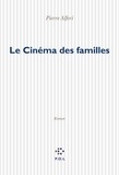 Pierre Alféri - Le cinéma des familles.