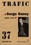 Serge Daney - Trafic N° 37, Printemps 200 : Serge Daney après, avec.