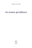 Jacques Lassalle - Ici moins qu'ailleurs.