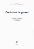 Jean-Paul Manganaro - Confusion de genres - Articles et études (1975-2010).