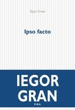 Iegor Gran - Ipso facto.