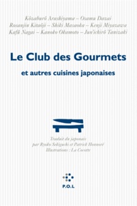 Ryoko Sekiguchi - Le Club des Gourmets et autres cuisines japonaises.