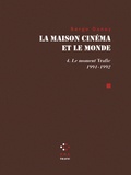 Serge Daney - La maison cinéma et le monde - Tome 4, Le Moment Trafic 1991-1992.