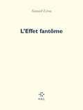 Yannick Liron - L'effet fantôme.