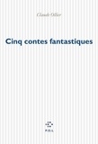 Claude Ollier - Cinq contes fantastiques.