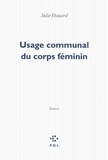 Julie Douard - Usage communal du corps féminin.