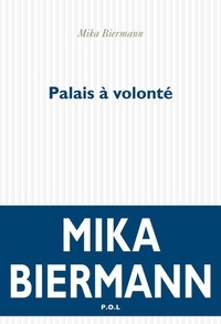 Mika Biermann - Palais à volonté.