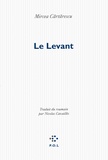 Mircea Cartarescu - Le Levant.