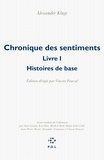 Alexander Kluge - Chronique des sentiments Tome 1 : Histoires de base.