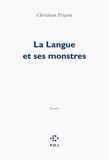 Christian Prigent - La Langue et ses monstres.