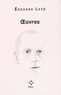 Edouard Levé - Oeuvres.