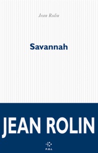 Jean Rolin - Savannah.
