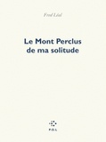 Fred Léal - Le Mont Perclus de ma solitude.