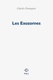 Charles Pennequin - Les Exozomes.