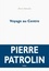 Pierre Patrolin - Voyage au centre.
