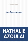 Nathalie Azoulai - Les spectateurs.
