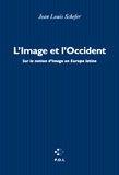 Jean-Louis Schefer - L'image et l'Occident - Sur la notion d'image en Europe latine.