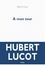 Lucot Hubert - A mon tour.