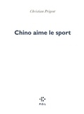 Christian Prigent - Chino aime le sport.