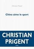 Christian Prigent - Chino aime le sport.