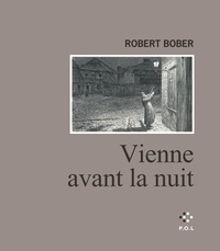Robert Bober - Vienne avant la nuit.