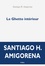Santiago H. Amigorena - Le ghetto intérieur.