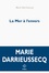 Marie Darrieussecq - La mer à l'envers.