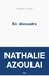 Nathalie Azoulai - En découdre - Un monologue.