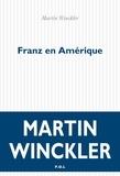 Martin Winckler - Franz en Amérique.