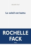 Rochelle Fack - Le soleil est battu.