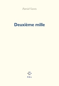 Patrick Varetz - Deuxième mille.