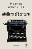 Martin Winckler - Ateliers d'écriture - De l’expérience à la fiction suivi de Histoires en l’air.