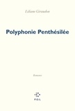 Liliane Giraudon - Polyphonie Penthésilée.