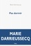 Marie Darrieussecq - Pas dormir.