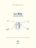 Christophe Tarkos - Le Kilo et autres inédits.