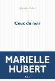 Marielle Hubert - Ceux du noir.