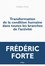 Frédéric Forte - Transformation de la condition humaine dans toutes les branches de l’activité.