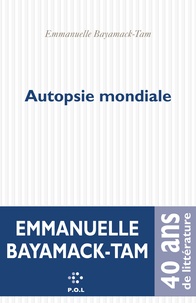 Emmanuelle Bayamack-Tam - Autopsie mondiale.