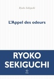 Ryoko Sekiguchi - L'Appel des odeurs.