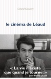Gérard Gavarry - Le cinéma de Léaud.