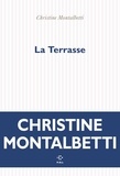 Christine Montalbetti - La Terrasse.