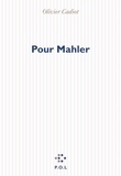 Olivier Cadiot - Pour Mahler.