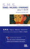 Benjamin Chevallier - S. M. S. Signes - Maladies - Syndromes pour l'iECN - + de 800 termes répertoriés avec des moyens mnémotechniques.